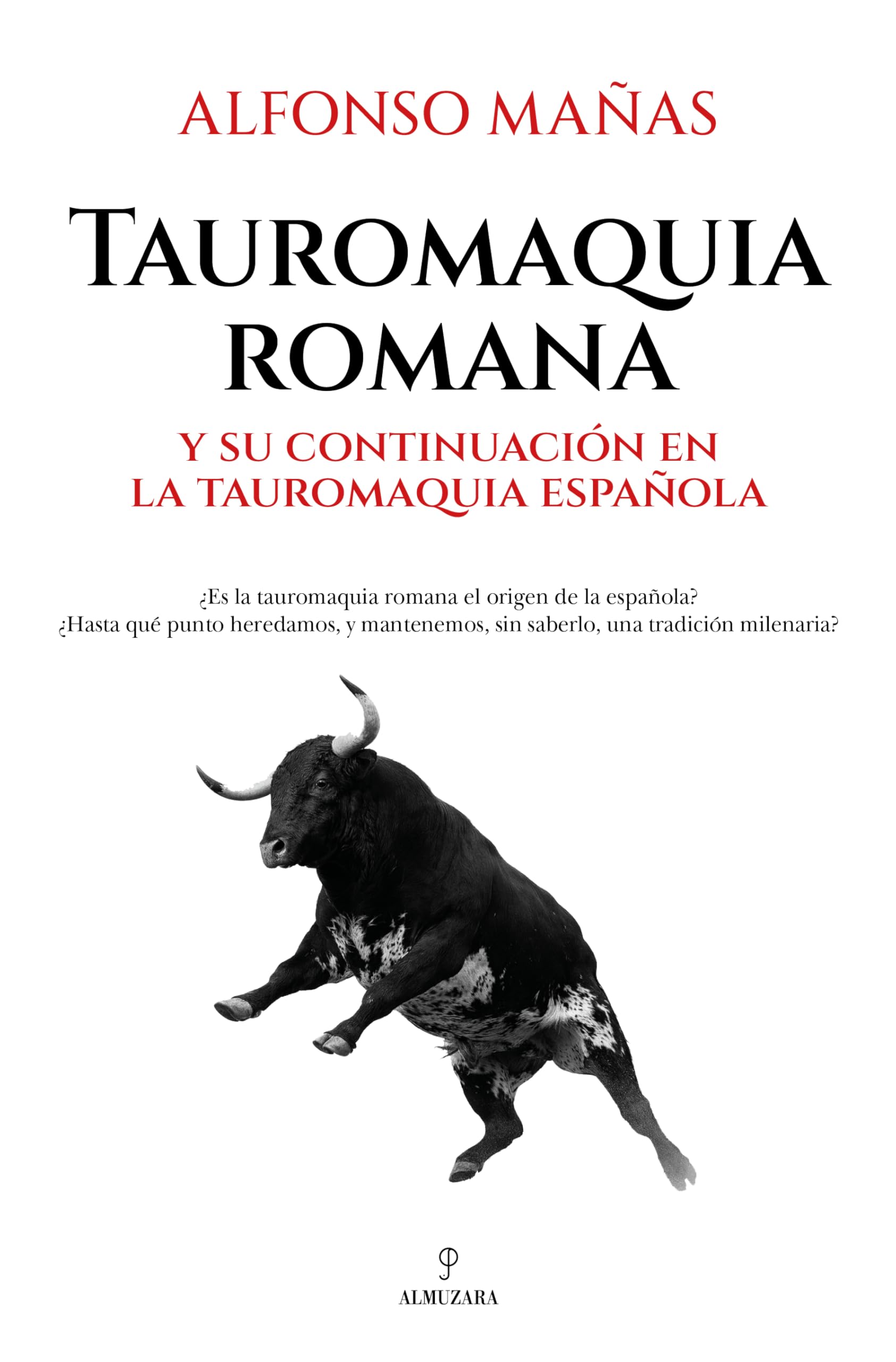 Libro: TAUROMAQUIA ROMANA; Y SU CONTINUACIÓN EN LA TAUROMAQUIA ESPAÑOLA (Historia)