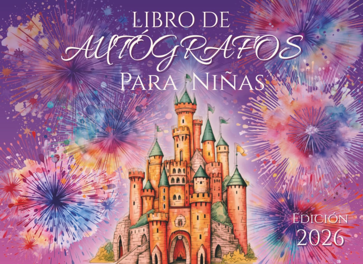Libro de Autógrafos para Niñas: El recuerdo más mágico para guardar firmas, fotos y momentos especiales de tus personajes favoritos en cada visita al parque temático