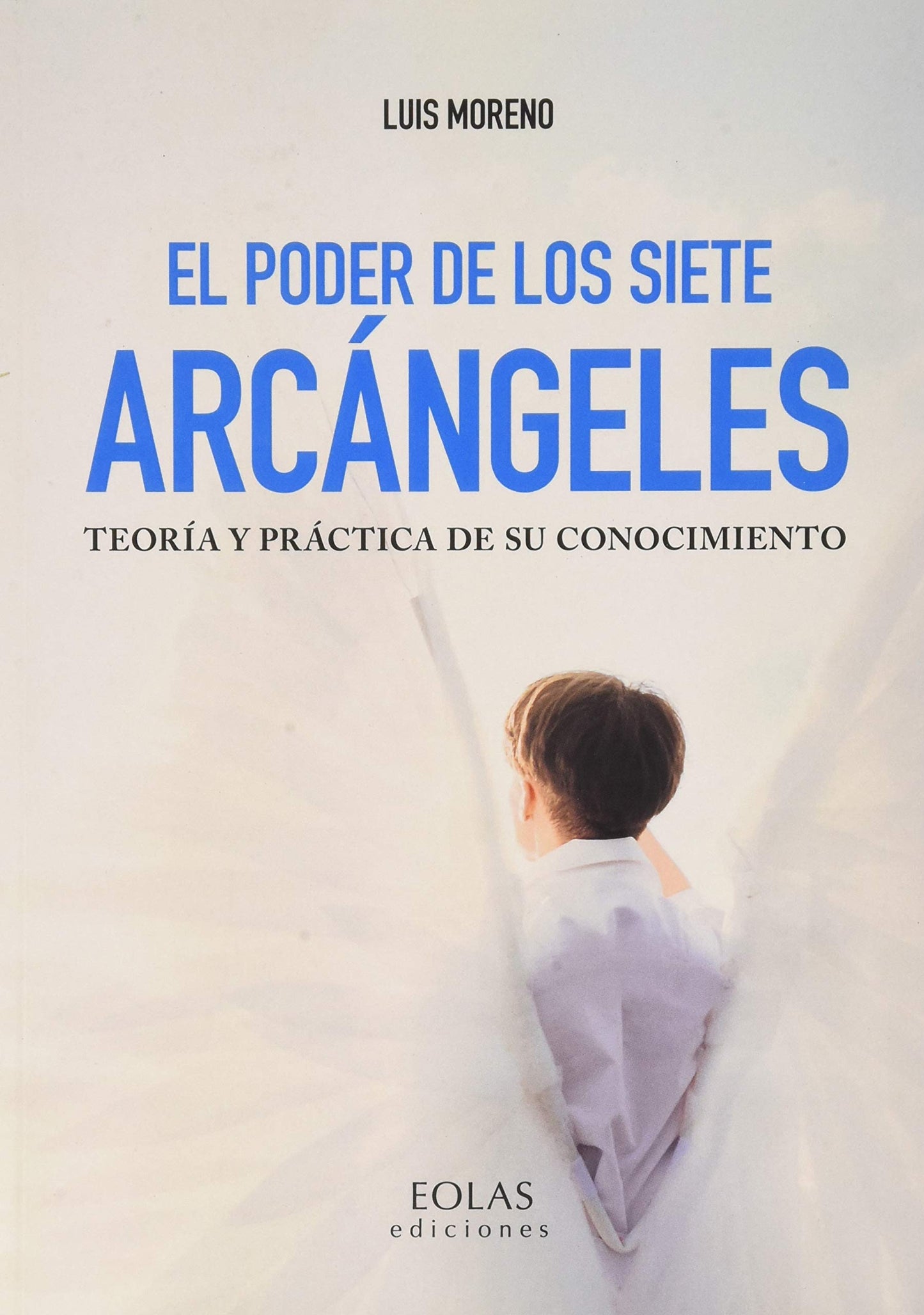 Libro: El poder de los siete Arcángeles: Teoría y práctica de su conocimiento