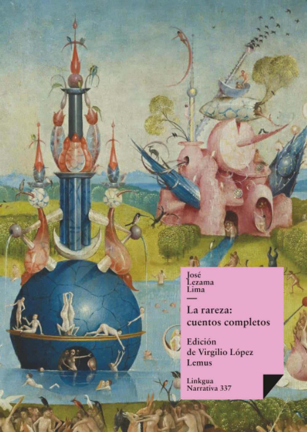 Libro: La rareza: cuentos completos de José Lezama Lima: Cuentos completos de José Lezama Lima: 337 (Narrativa)