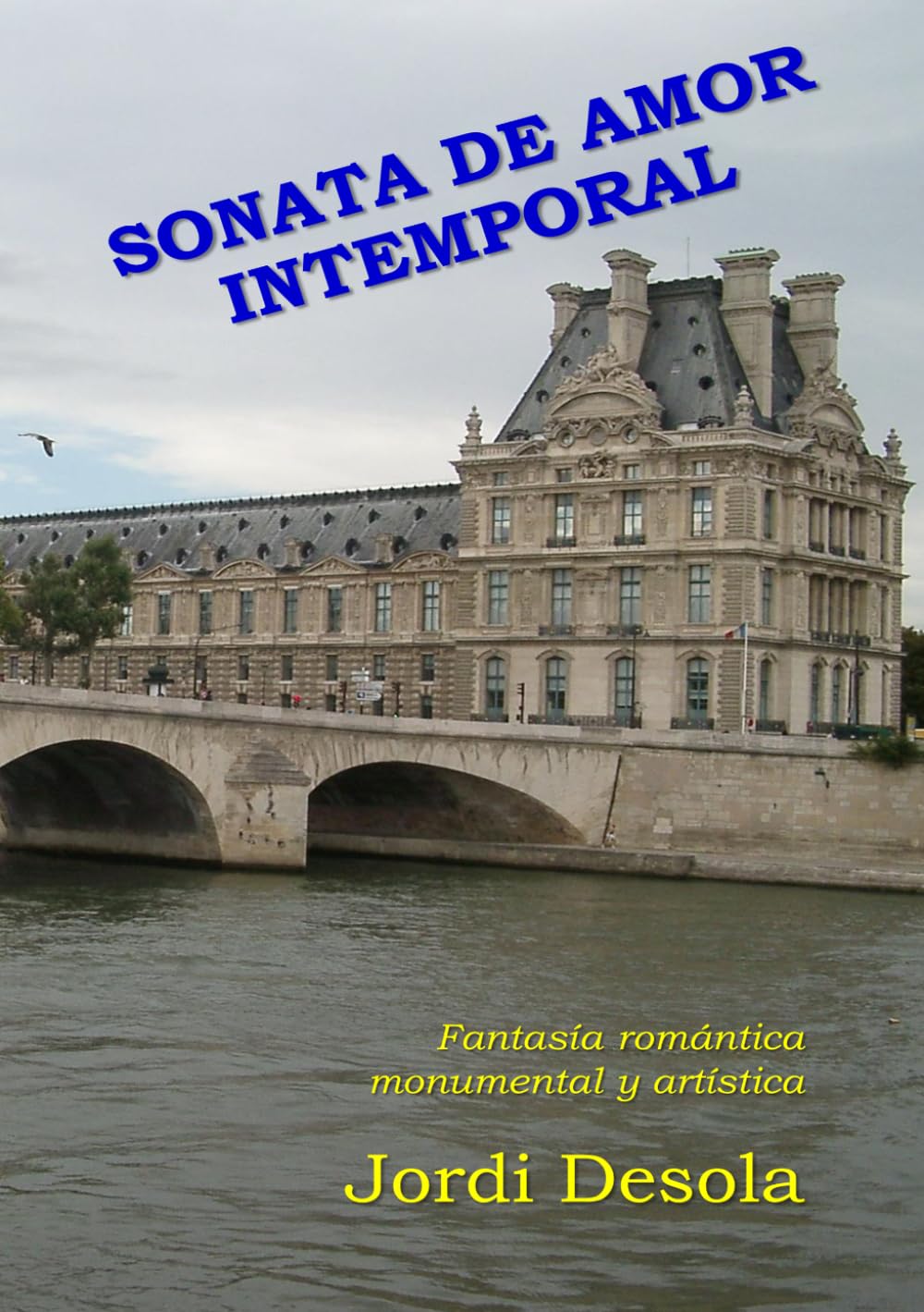 Libro: Sonata de amor intemporal: Fantasía romántica, monumental, y artística