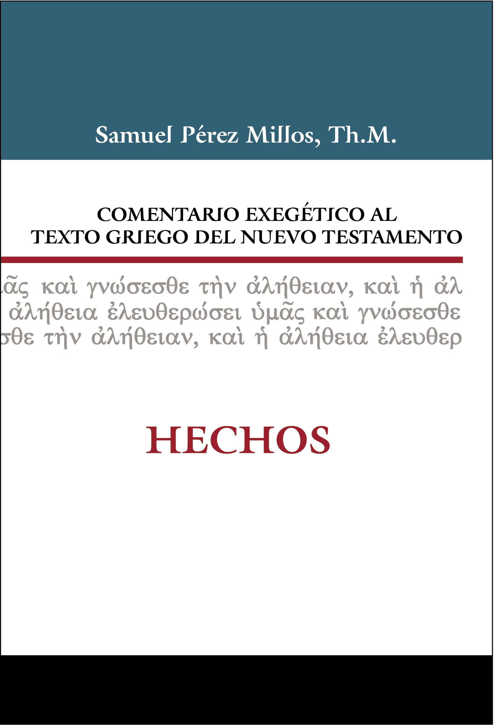 Libro: Comentario exegético al texto griego: Comentario Exegico Al Texto Griego Del Nuevo Testamento (COMEN,EXEGETICO AL TEXTO GRIEGO DEL N.T.)