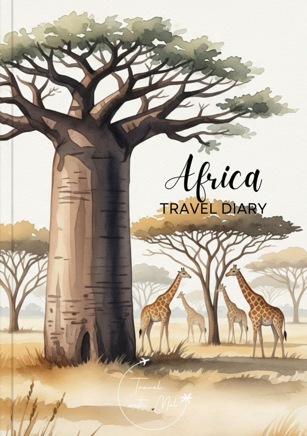 Libro: Africa Travel Diary: Travel Journal Giraffes – Plan Your Africa Vacation. Notebook to Preserve Unforgettable Travel Memories and Highlights! Perfect ... Travelers and Globetrotters (Africa / Afrika)