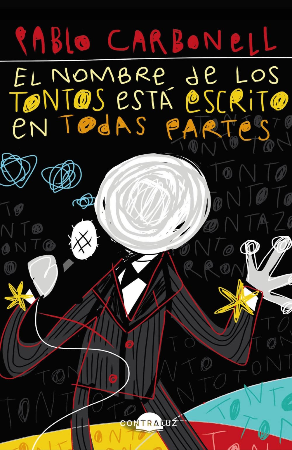 Libro: El nombre de los tontos está escrito en todas partes (bolsillo)