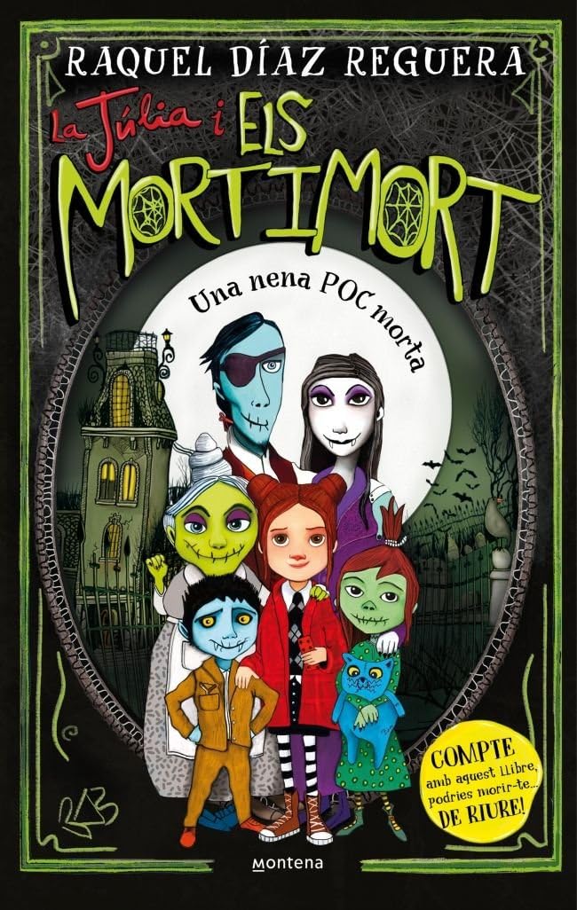 Libro: La Júlia i els Mortimort 1 - Una nena POC morta: COMPTE amb aquest llibre, podries morir-te... DE RIURE!