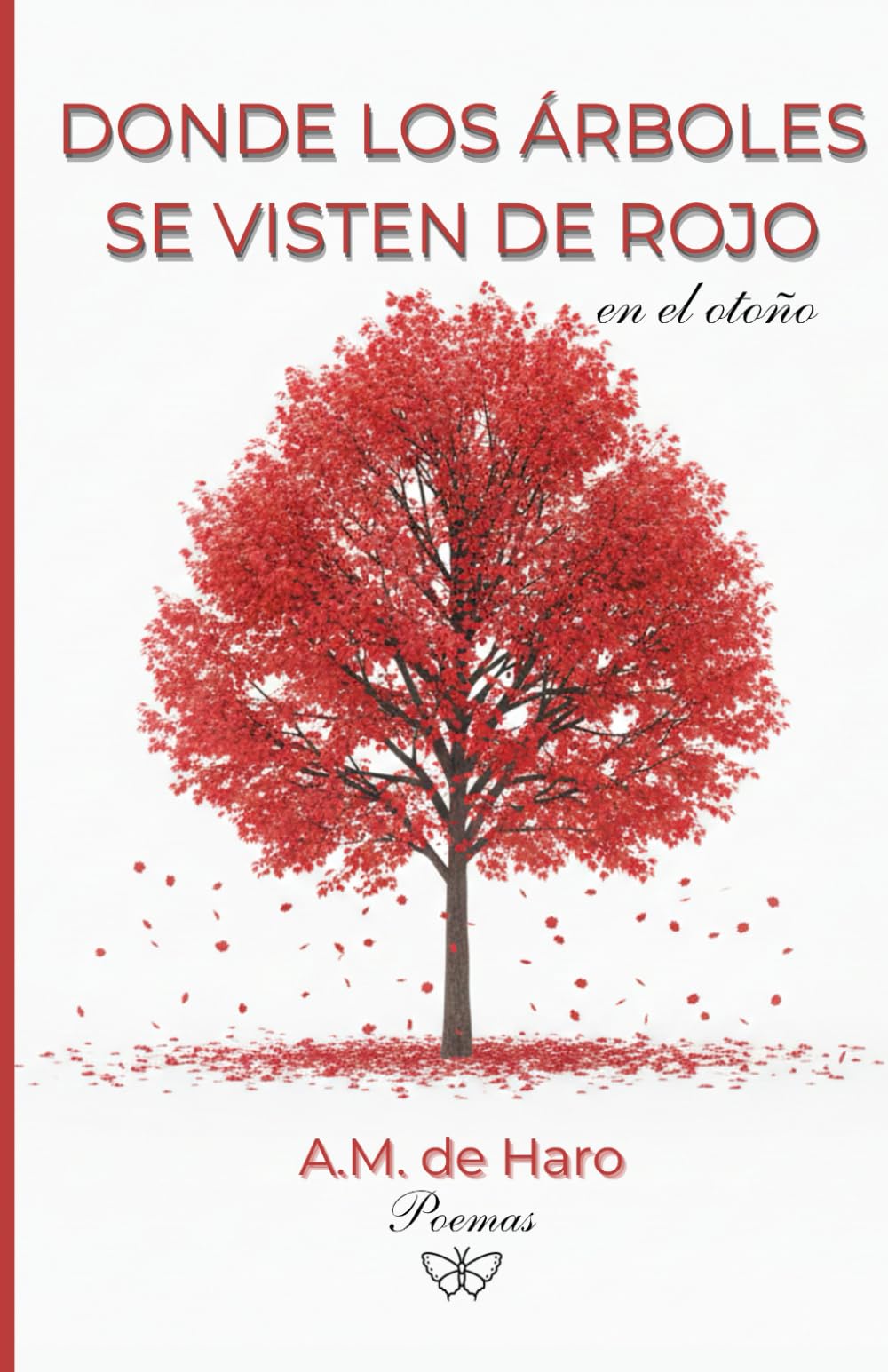 Libro: Donde los árboles se visten de rojo: Poemas