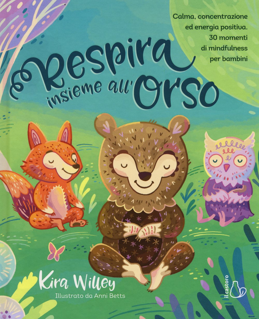 Libro: Respira insieme all'orso. Calma, concentrazione ed energia positiva. 30 momenti di mindfulness per bambini