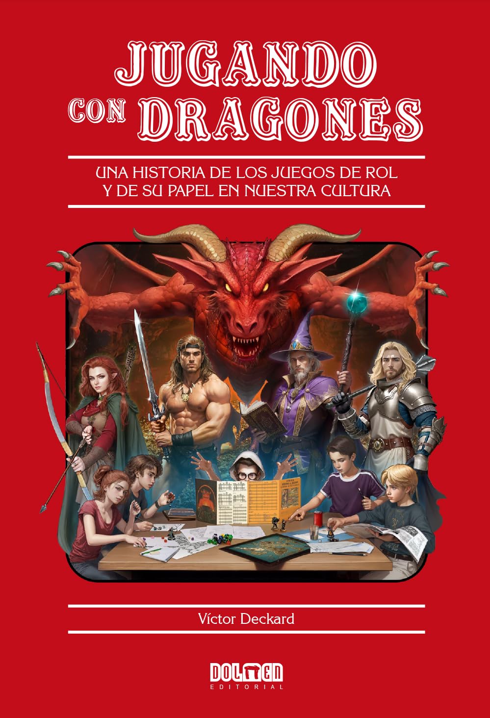 Libro: JUGANDO CON DRAGONES: Una historia de los juegos de rol y de su papel en nuestra cultura