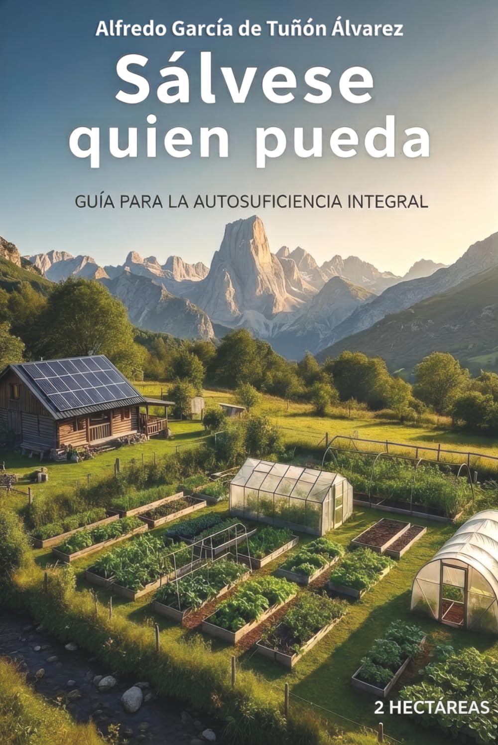 Libro: Sálvese Quien Pueda: Guía para la Autosuficiencia Integral