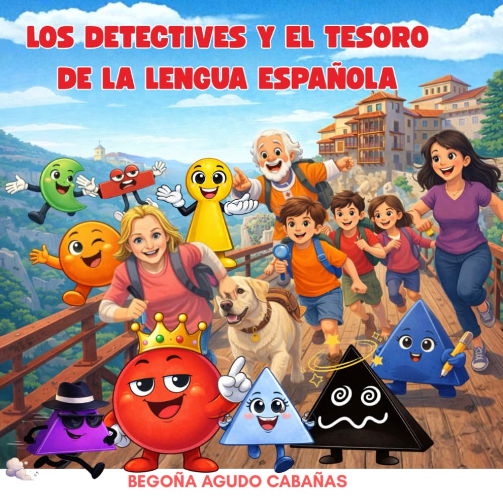 Libro: LOS DETECTIVES Y EL TESORO DE LA LENGUA ESPAÑOLA: Una aventura al corazón de la gramática para jóvenes detectives de la lengua (Spanish Edition)