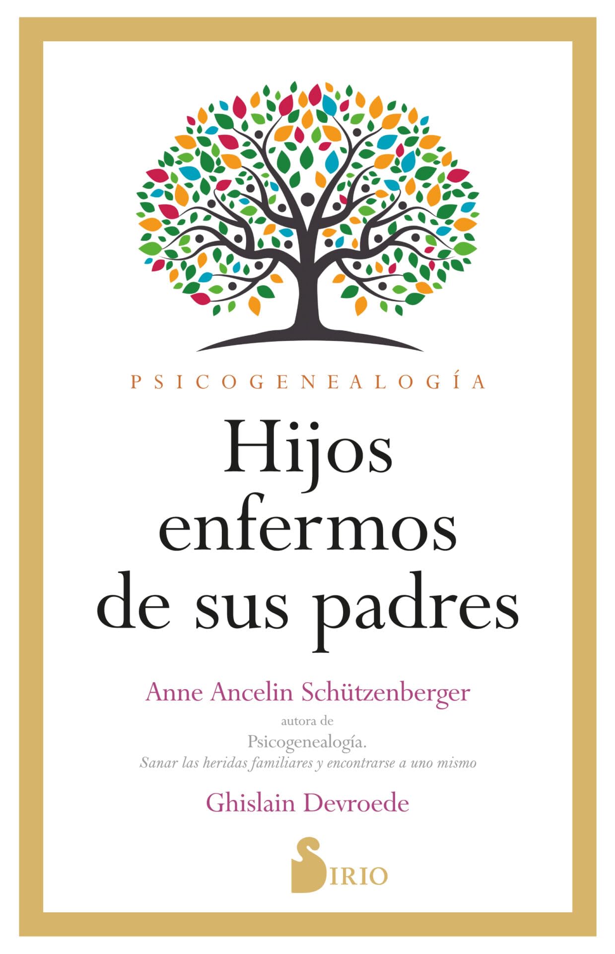 Libro: HIJOS ENFERMOS DE SUS PADRES: Psicogenealogía (SIN COLECCION)