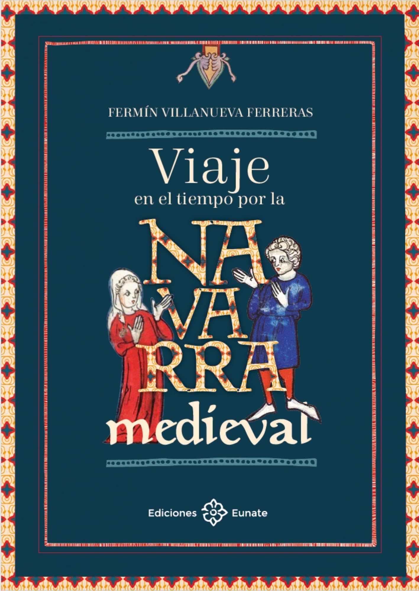 Libro: Viaje en el tiempo por la Navarra medieval (HISTORIA)