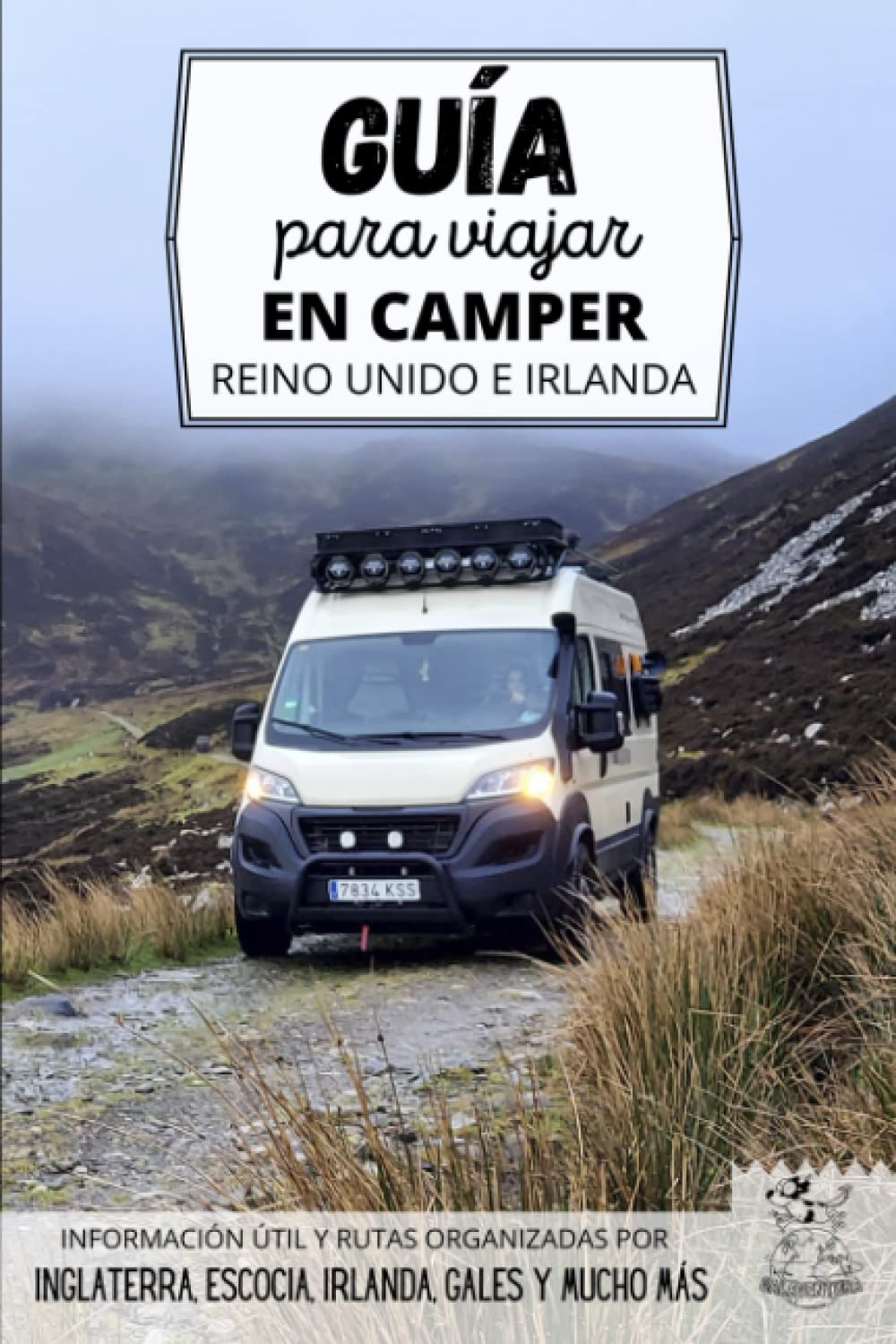 Libro: Guía para viajar en camper por Reino Unido e Irlanda: Cómo recorrer Escocia, Inglaterra, Gales e Irlanda por carretera (Rutas por Europa en furgoneta o autocaravana)