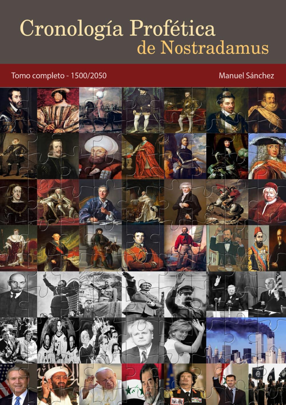 Libro: Cronología Profética de Nostradamus. Tomo Completo - 1500/2050 (Spanish Edition)