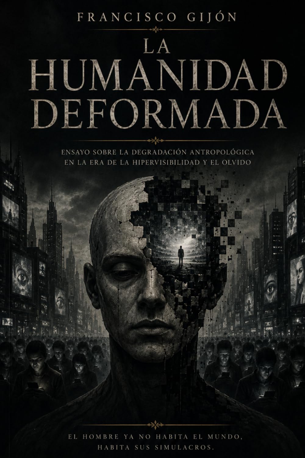 Libro: La Humanidad Deformada (Spanish Edition)