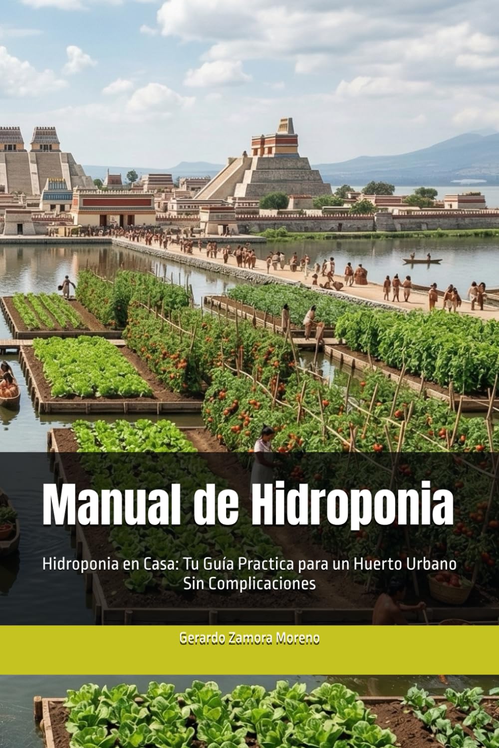 Libro: Manual de Hidroponia: Hidroponia en Casa: Tu Guía Practica para un Huerto Urbano Sin Complicaciones