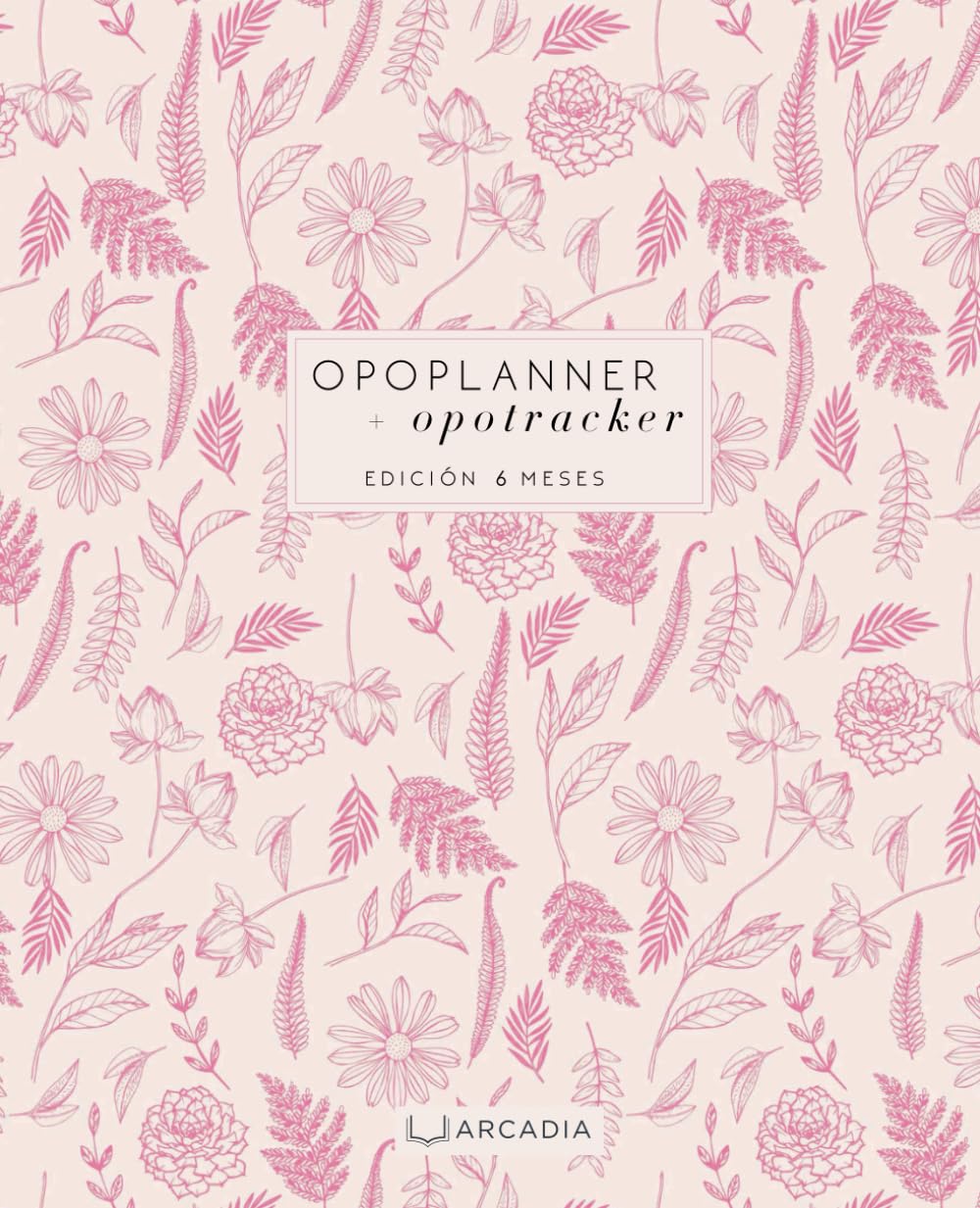 Libro: OpoPlanner + OpoTracker: Planificador de Oposiciones | Estudio y Organización 6 meses | Agenda Perpetua con Trackers - Simulacros de examen: Tapa blanda, Botanic Pink