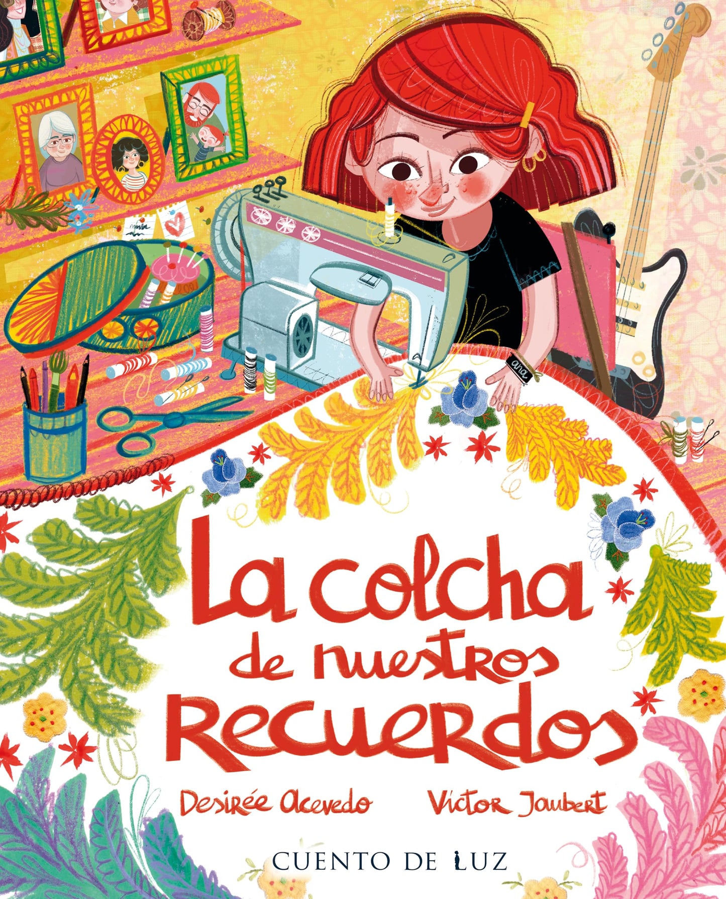 La colcha de nuestros recuerdos: The Quilt of Our Memories (SIN COLECCION)