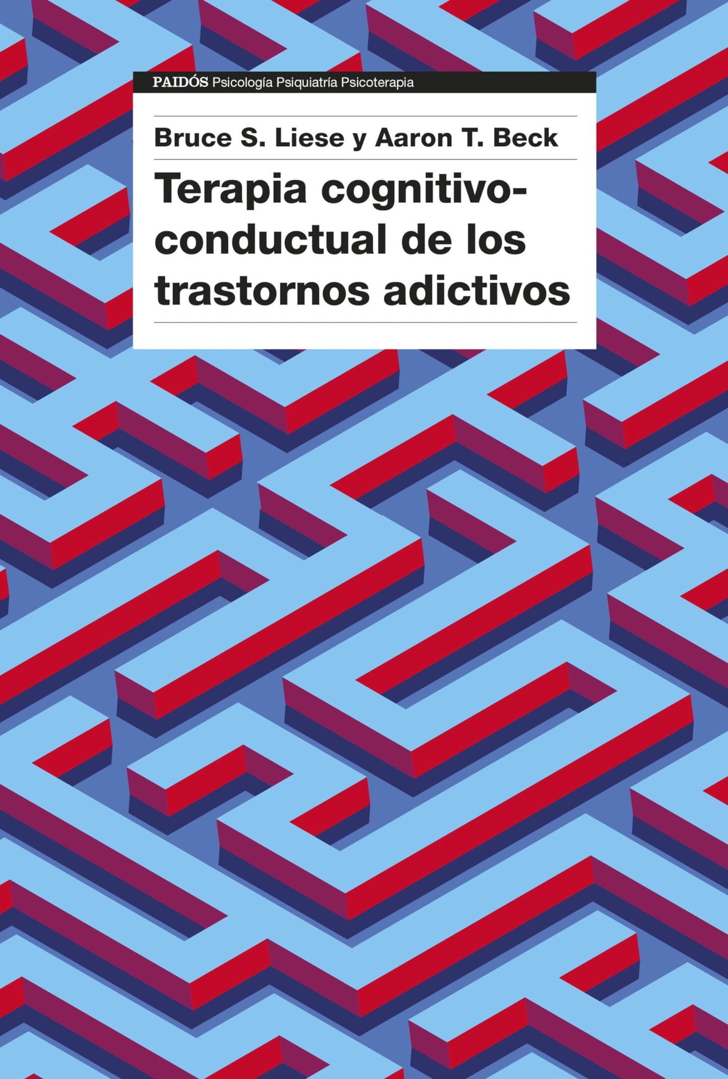 Libro: Terapia cognitivo-conductual de los trastornos adictivos (Psicología Psiquiatría Psicoterapia)