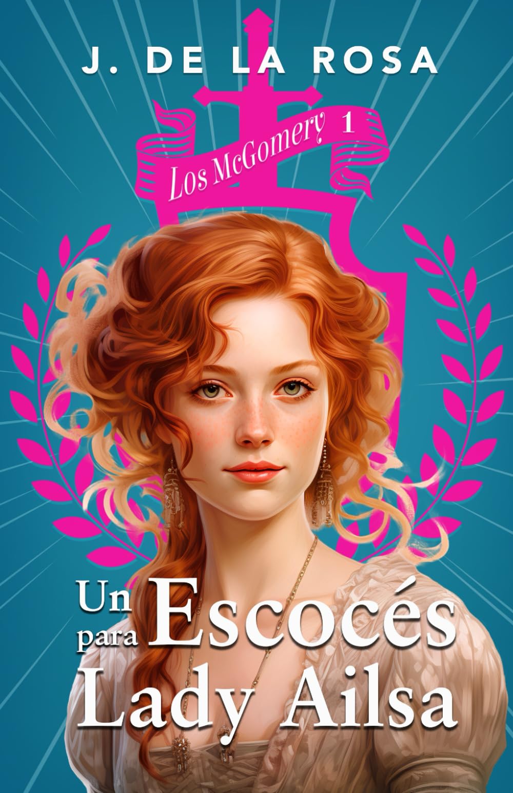 Libro: Un escocés para lady Ailsa: Una familia de las Highlands en el Londres de la Regencia (Los McGomery #1)