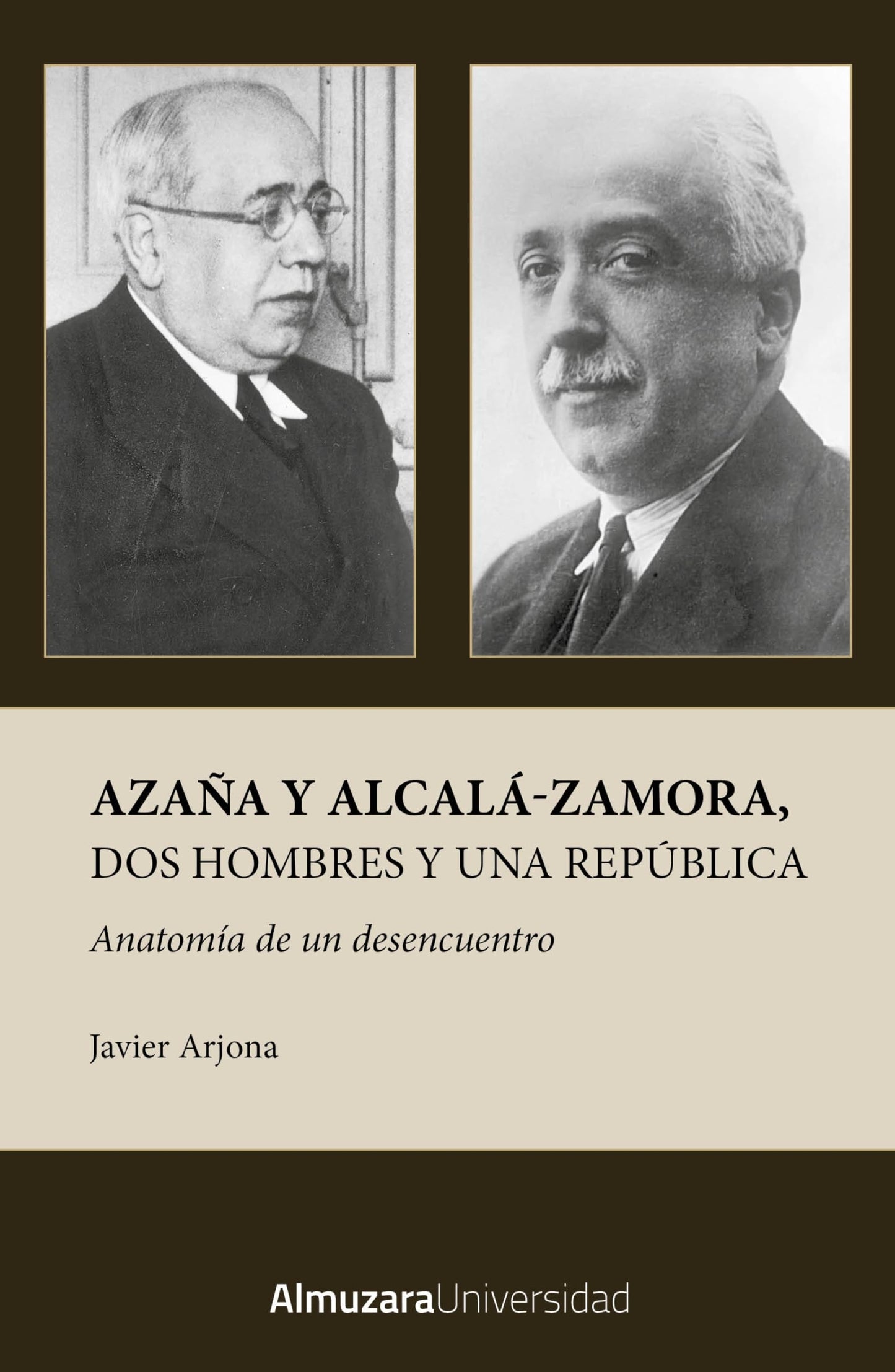 Libro: Azaña y Alcalá-Zamora, dos hombres y una República: Anatomía de un desencuentro