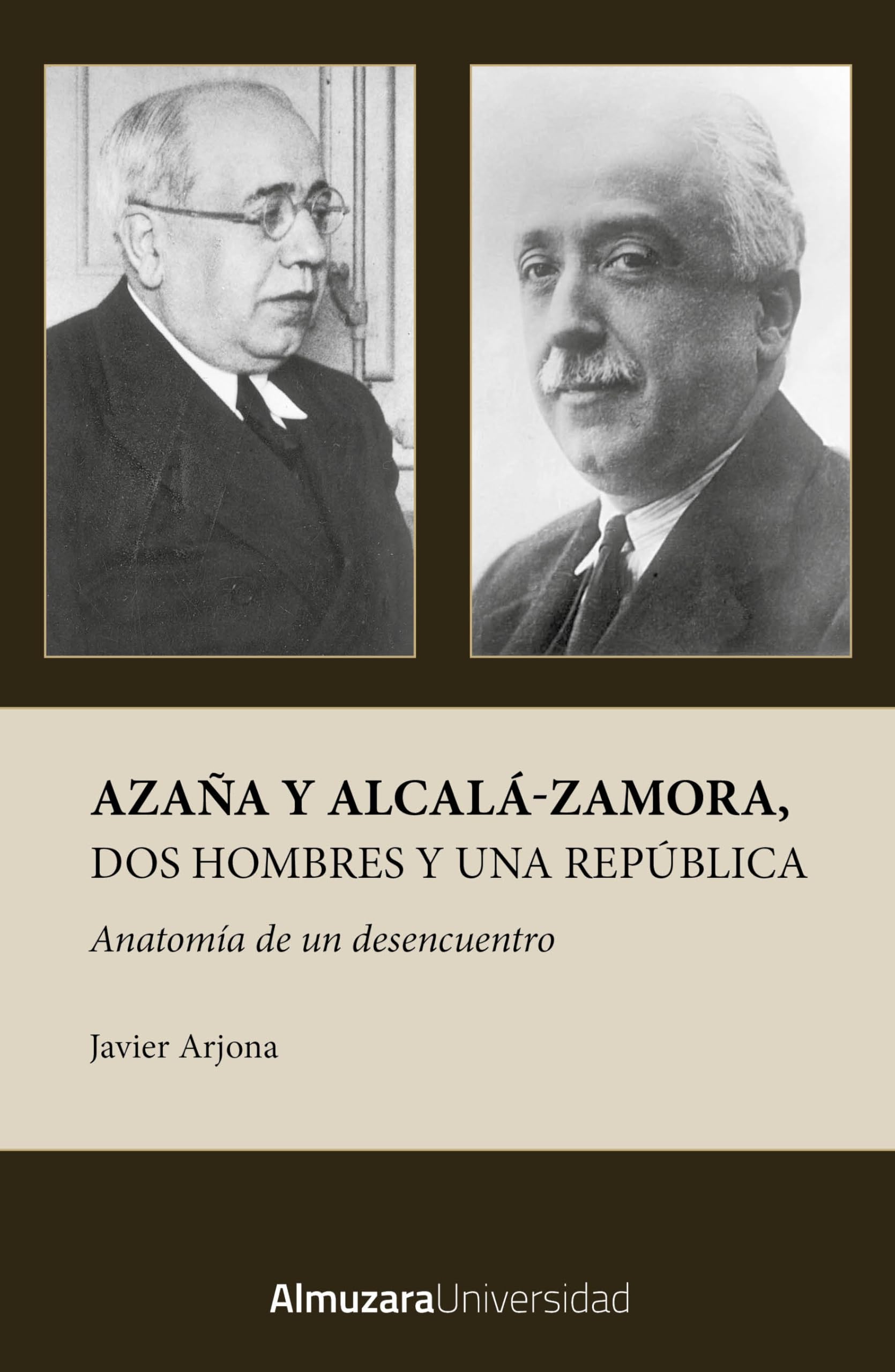 Libro: Azaña y Alcalá-Zamora, dos hombres y una República: Anatomía de un desencuentro