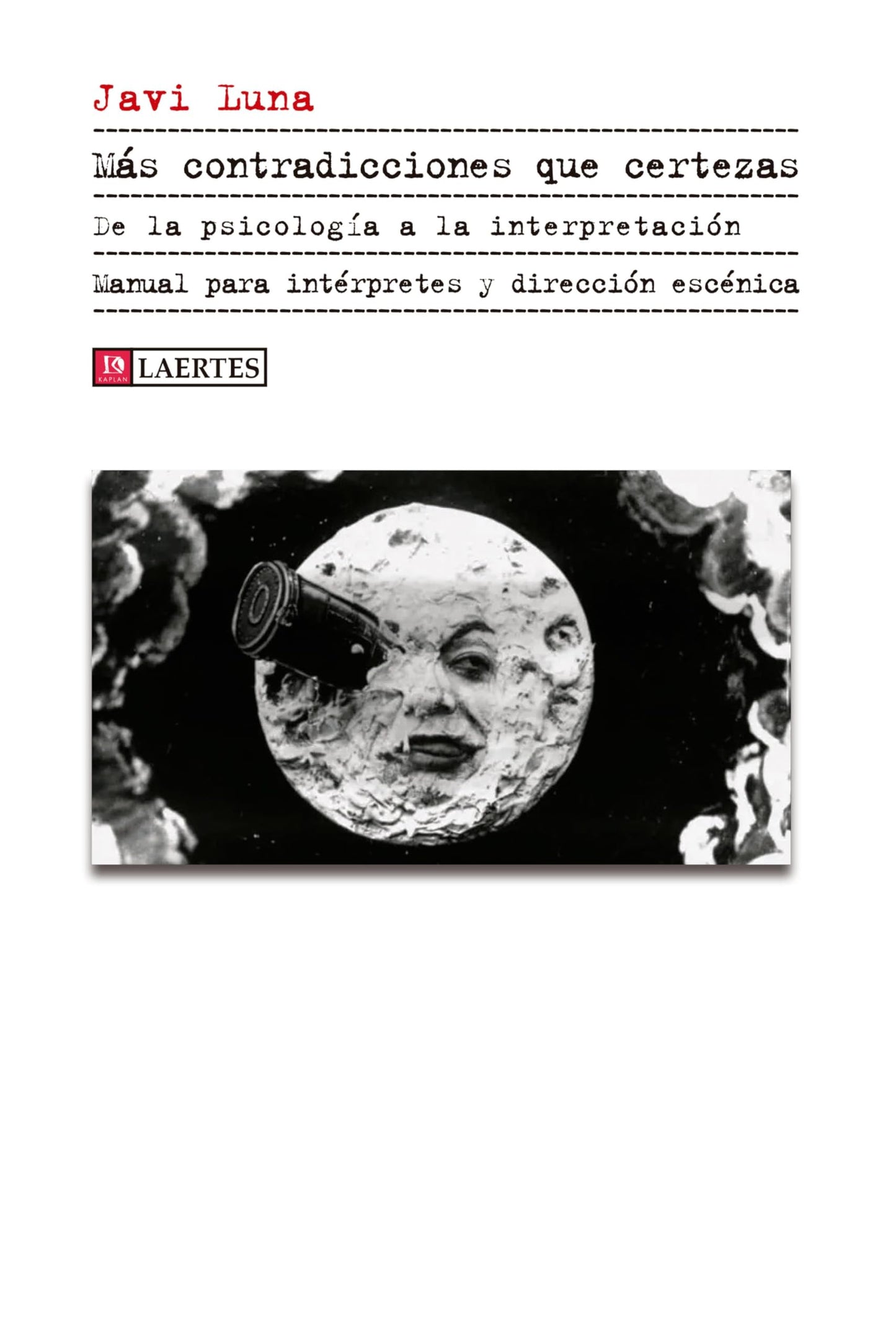 Libro: Más contradicciones que certezas: De la psicología a la interpretación - Manual para intérpretes y dirección escénica