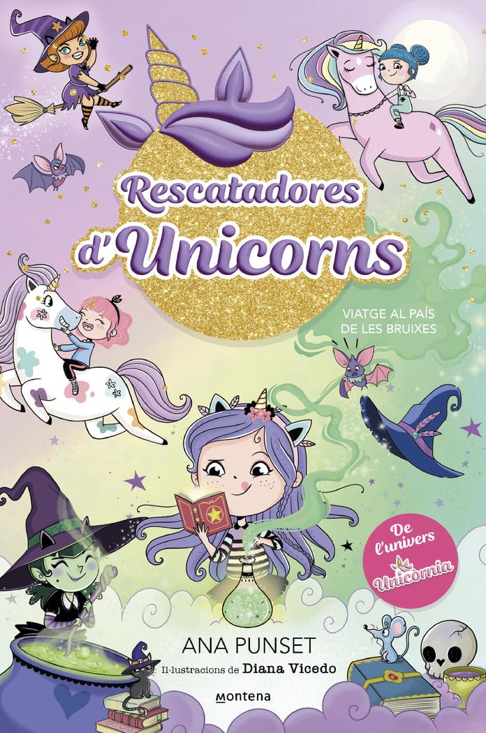 Libro: Rescatadores d'Unicorns 3 - Viatge al país de les bruixes: Un llibre màgic, de l'univers Unicòrnia, amb purpurina a la coberta!