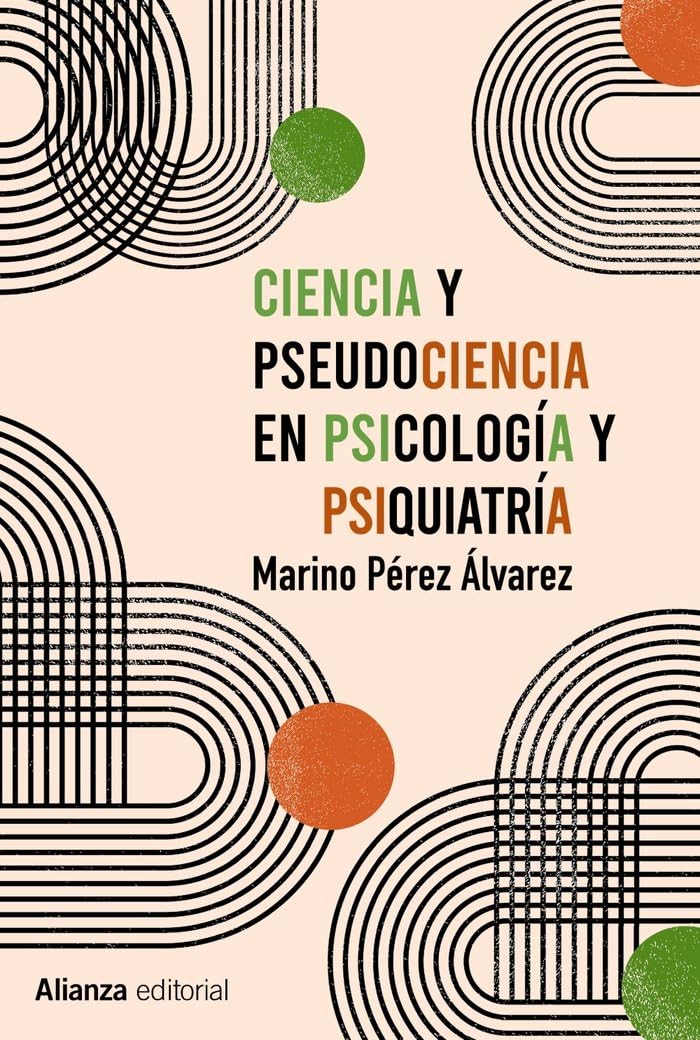 Libro: Ciencia y pseudociencia en psicología y psiquiatría: Más allá de la corriente principal
