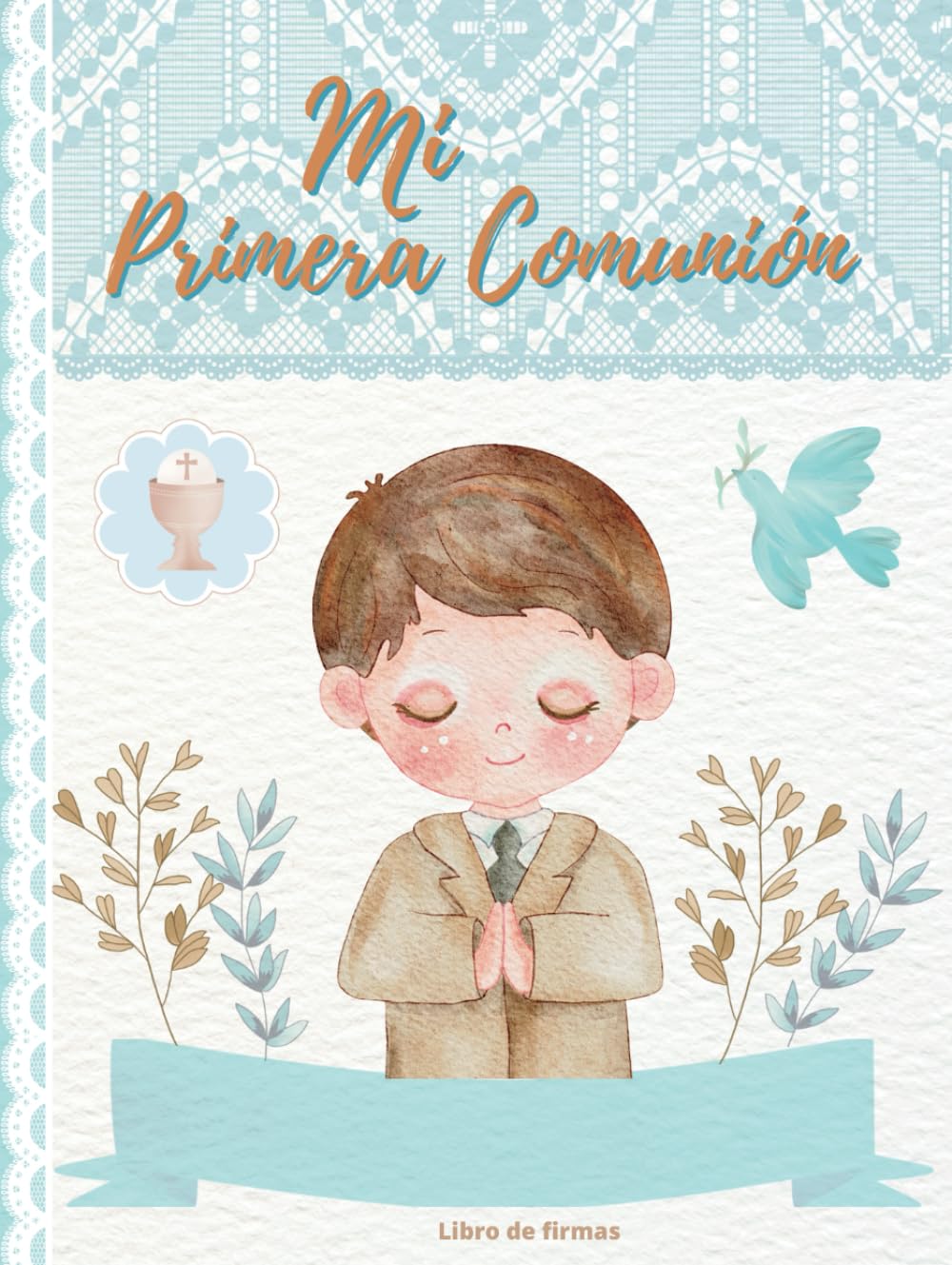 Libro de firmas Comunión niño: PersPersonalizado -Para dedicatorias, álbum de fotos, 2 páginas de “ Lienzo huellas Comunión “ y espacio para anotar y ... recuerdos. Deluxe tapa dura (Spanish Edition)