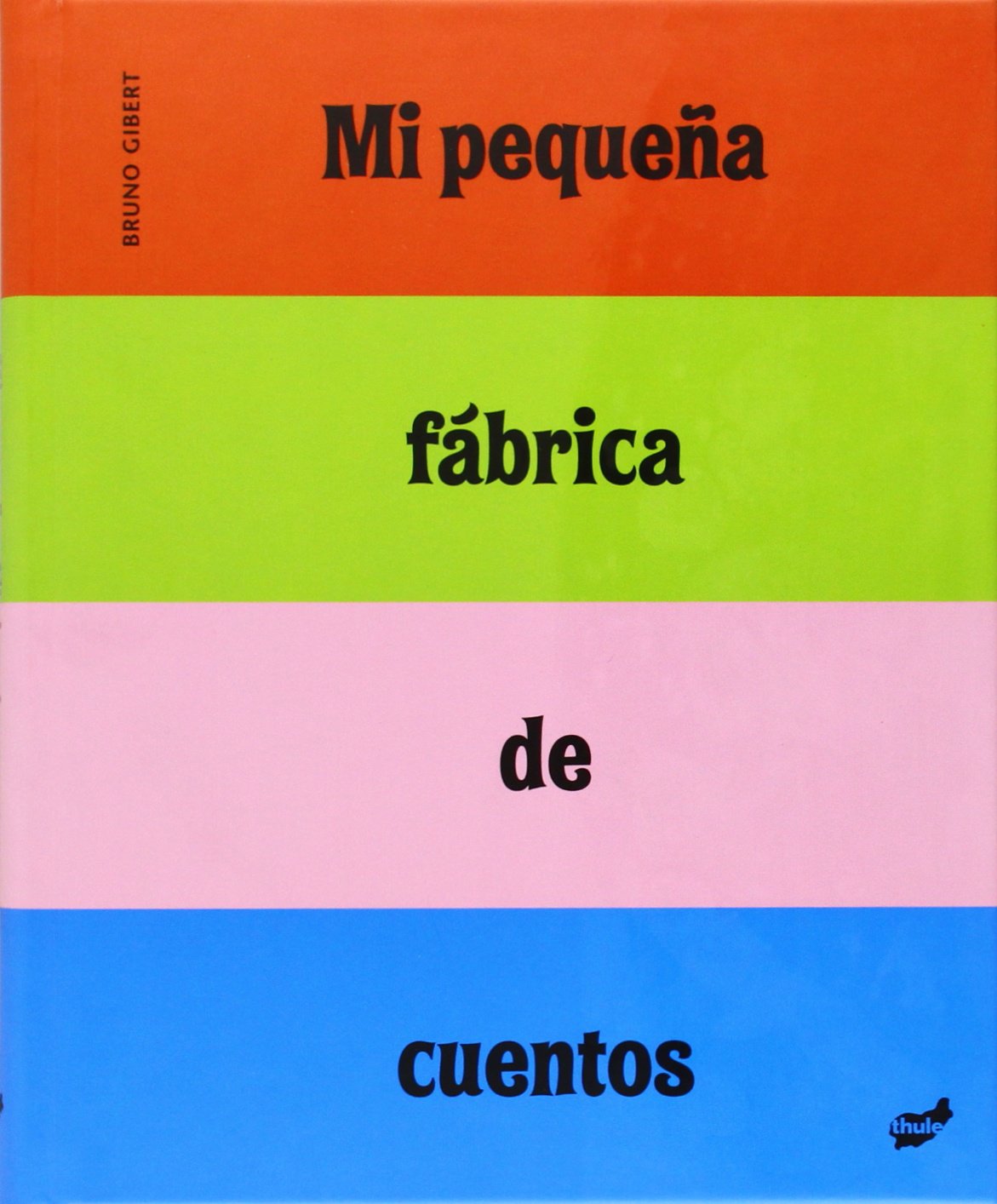 Libro: Mi pequeña fábrica de cuentos (Spanish Edition)