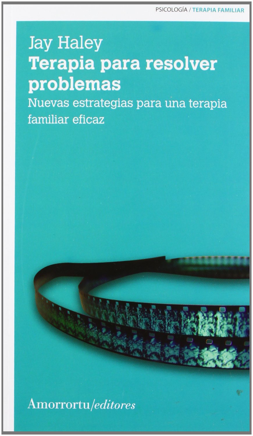 Libro: Terapia Para Resolver Problemas - 3ª Edición: Nuevas estrategias para una terapia familiar eficaz (PSICOLOGIA Y PSICOANALISIS)