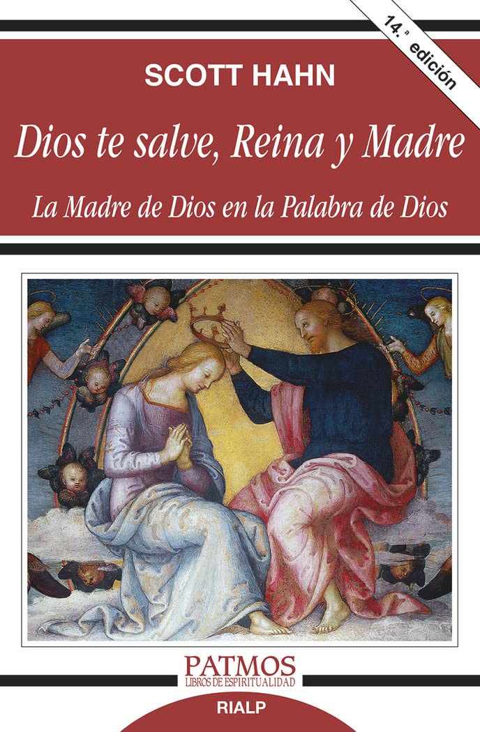 Dios te salve, Reina y Madre: La Madre de Dios en la Palabra de Dios (Patmos)