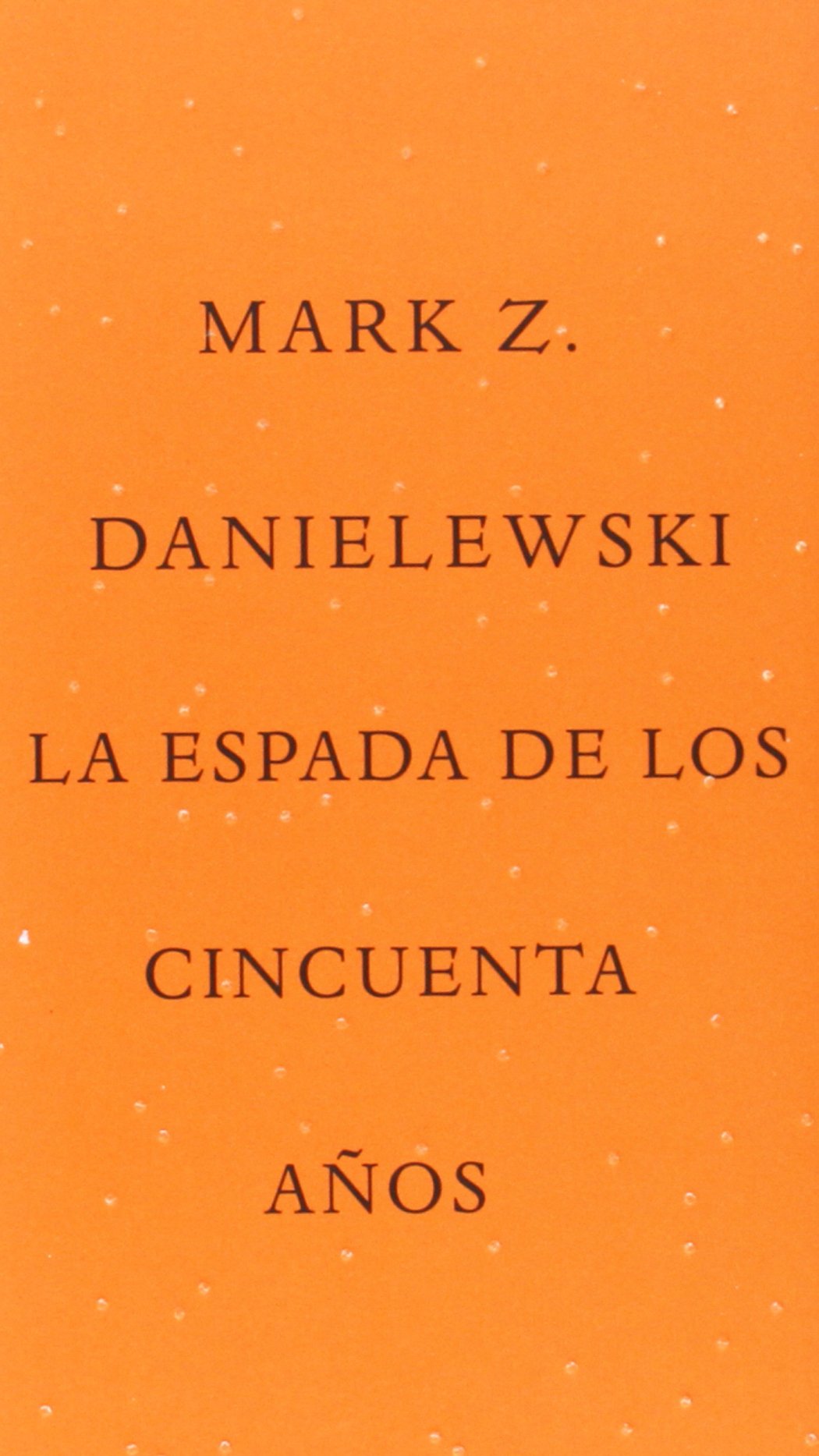 Libro: LA ESPADA DE LOS CINCUENTA AÑOS