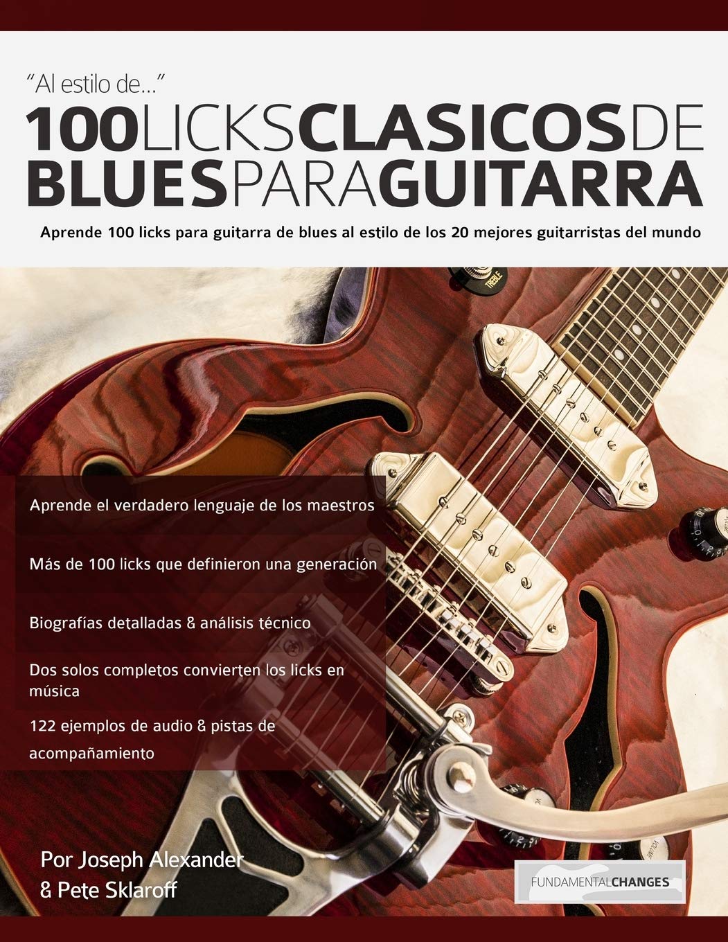 Libro: 100 licks clásicos de blues para guitarra: Aprende 100 licks de blues para guitarra al estilo de los 20 mejores guitarristas del mundo (Spanish Edition)