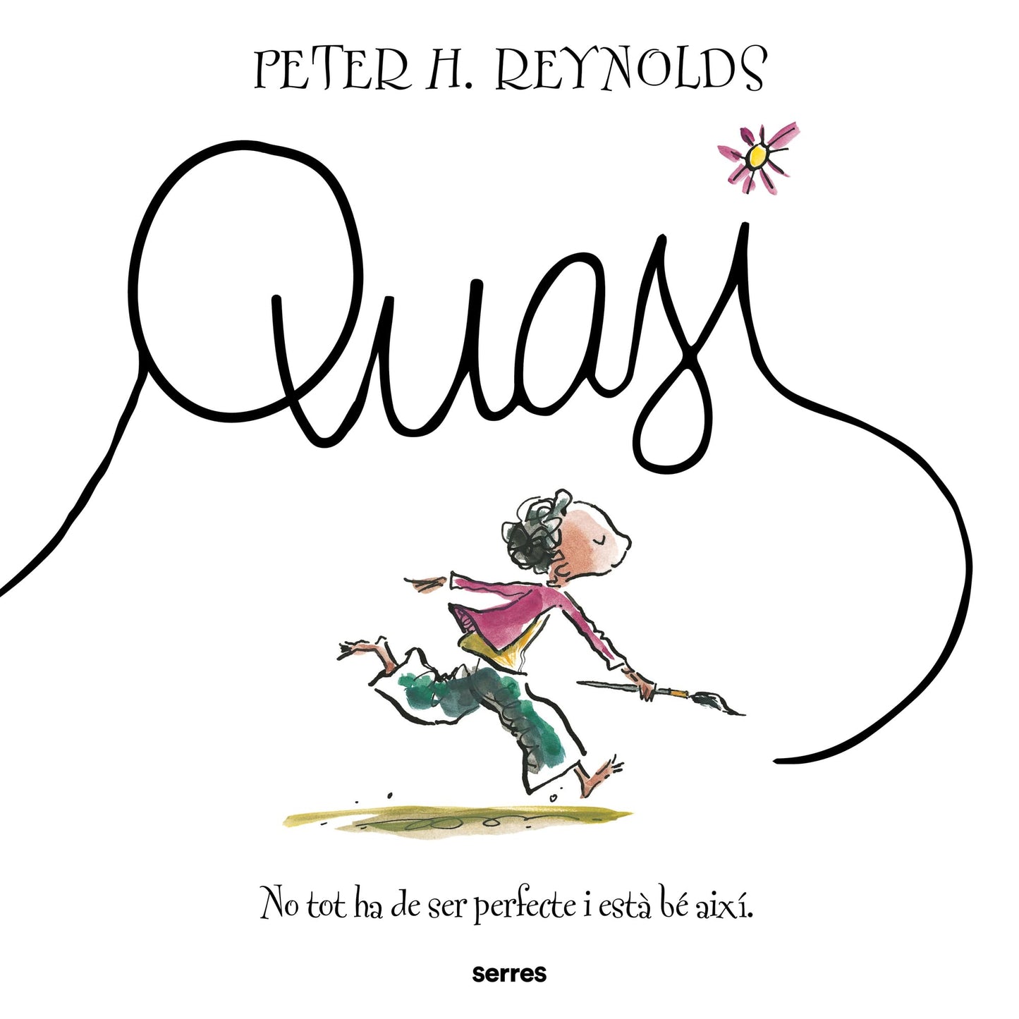 Libro: Quasi: No tot ha de ser perfecte, i està bé així. (Serres)