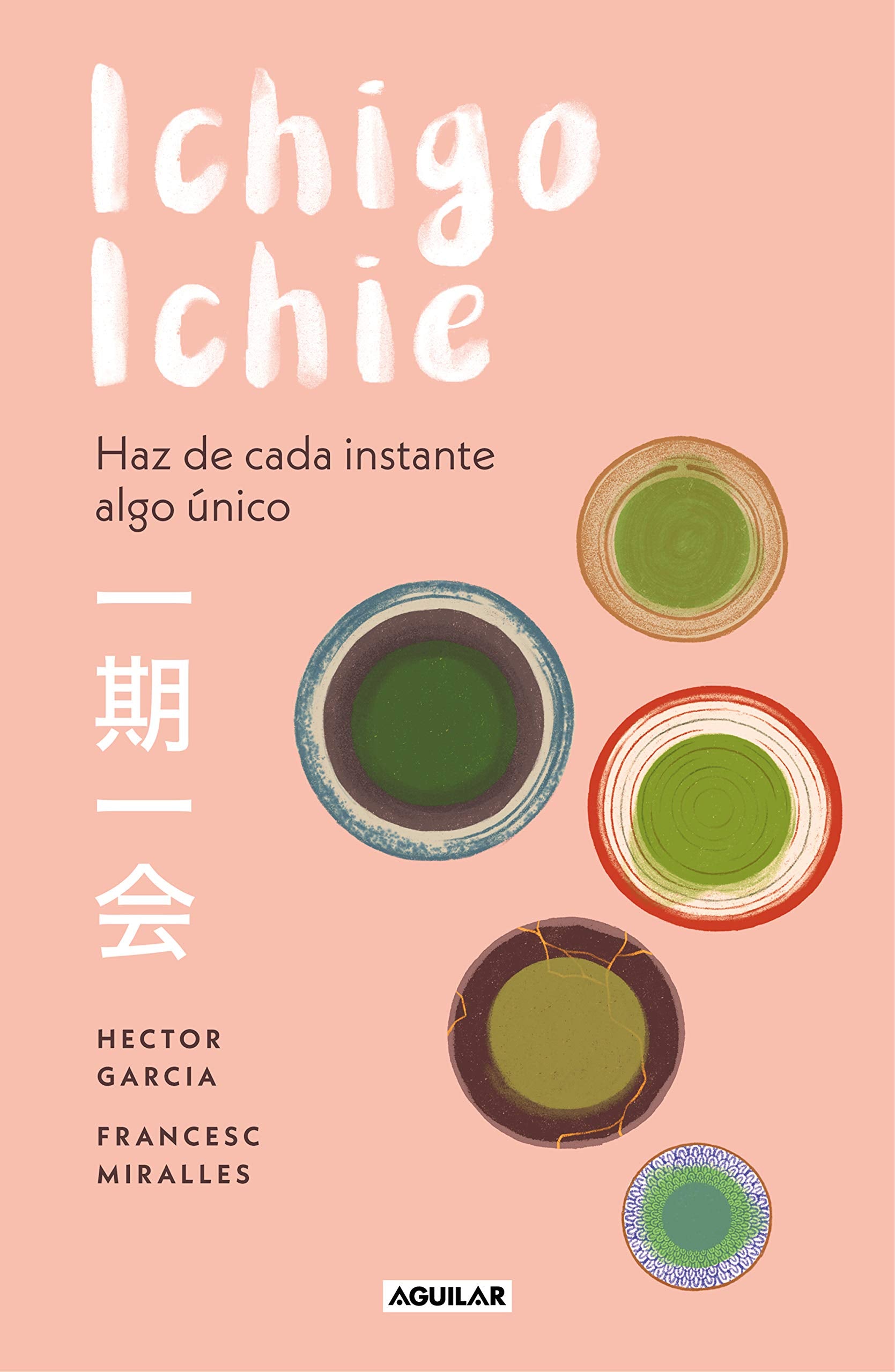 Libro: Ichigo-ichie: Haz de cada instante algo único (Inspiración)
