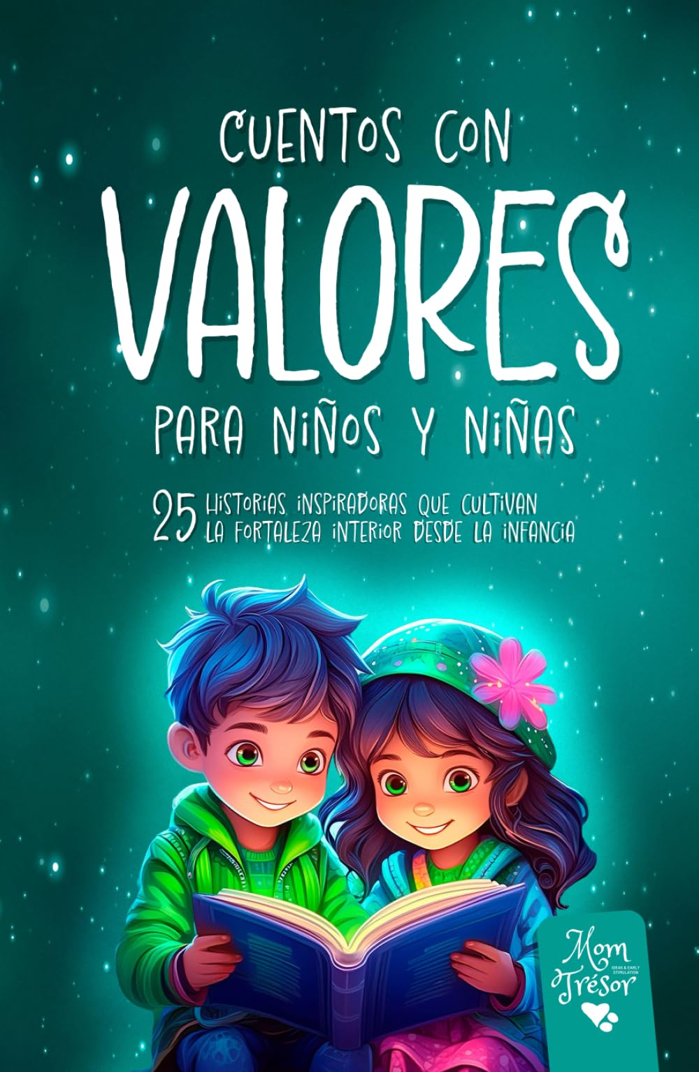Libro: Cuentos con Valores para niños: 25 Historias inspiradoras que cultivan la fortaleza interior desde la infancia. Un libro de cuentos con rimas que ... niños y niñas de 4-8 (Spanish Edition)