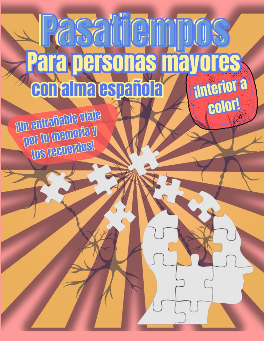 Libro: Pasatiempos para Personas Mayores a Color con Letra Grande: Activa tu mente, ejercita tu memoria, despierta tus recuerdos y disfruta de cada página con una sonrisa. (Spanish Edition)