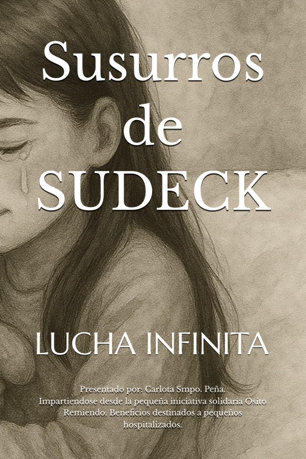 Libro: Susurros de Sudeck: Lucha infinita