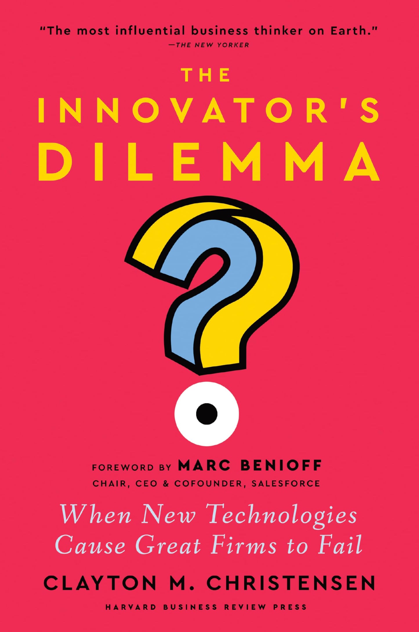 Libro: The Innovator's Dilemma, with a New Foreword: When New Technologies Cause Great Firms to Fail