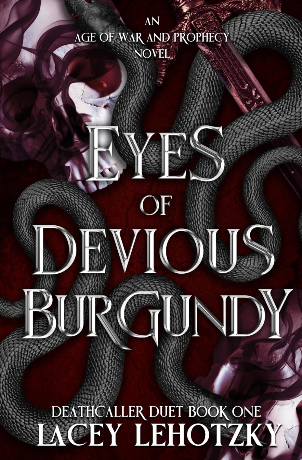 Libro: Eyes of Devious Burgundy: Deathcaller Duet, Book 1 (An Age of War and Prophecy)