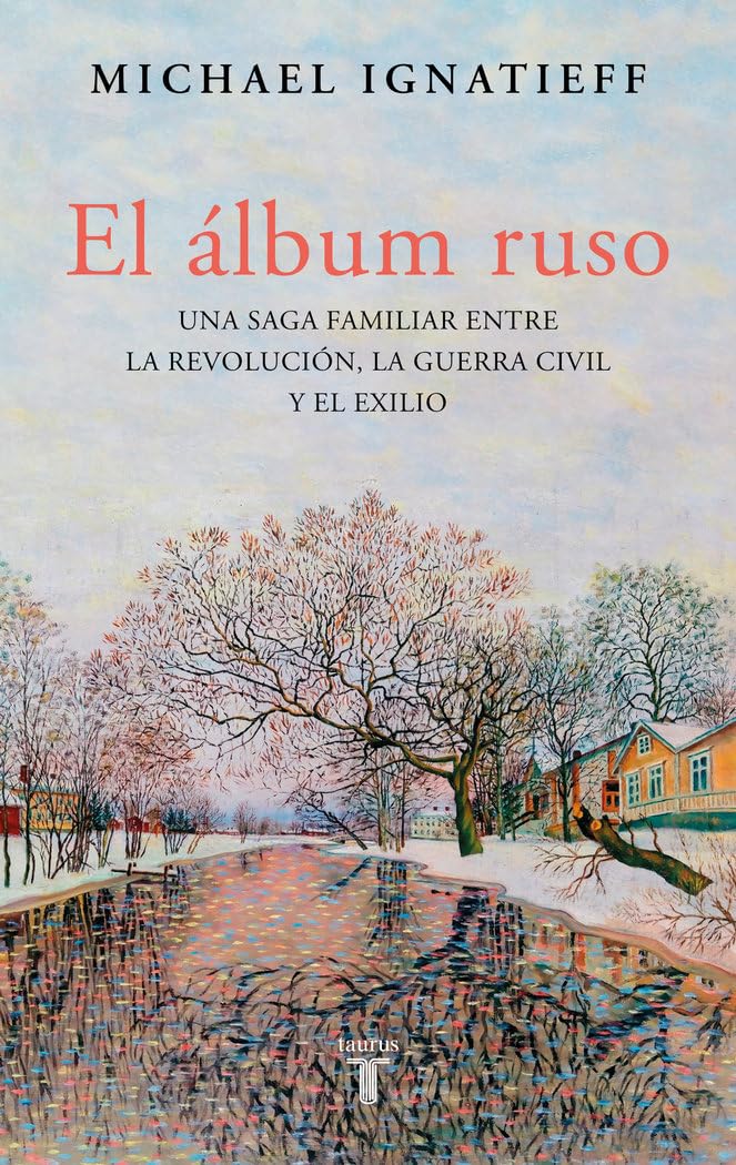 Libro: El álbum ruso: Una saga familiar entre la revolución, la guerra civil y el exilio