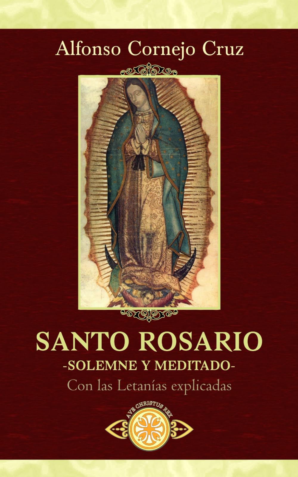 Santo Rosario solemne y meditado con las Letanías explicadas