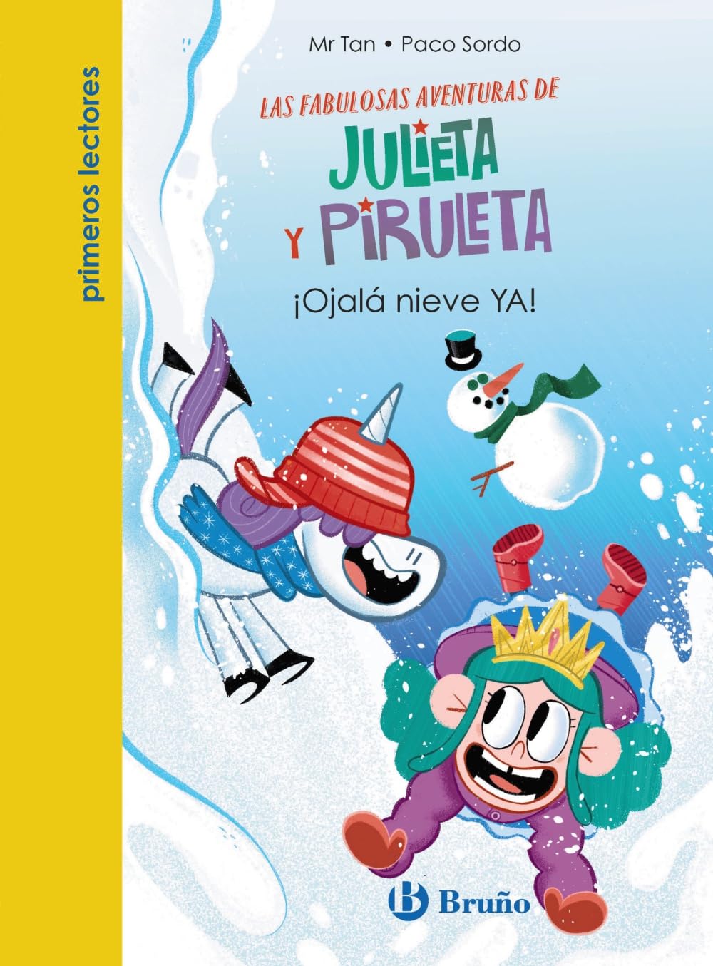 Libro: Julieta y Piruleta, 4. ¡Ojalá nieve YA! (Castellano - A PARTIR DE 6 AÑOS - PERSONAJES Y SERIES - Julieta y Piruleta)