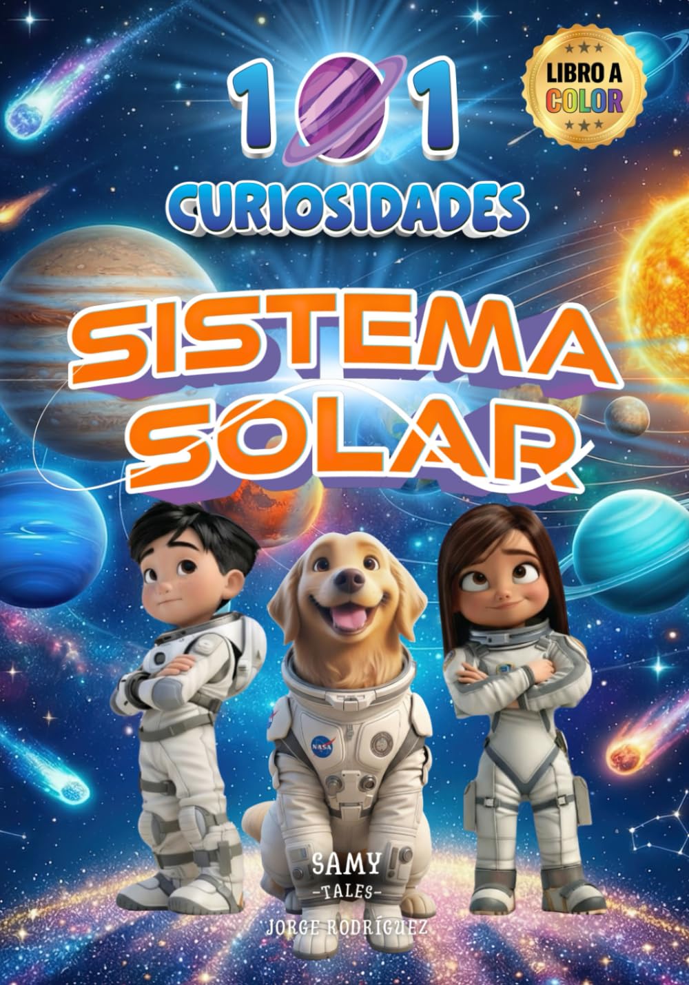 Libro: 101 CURIOSIDADES - SISTEMA SOLAR: Diviértete y Aprende con Datos Asombrosos. Preguntas y Respuestas Educativas para Curiosos que Desean Descubrir el Mundo (Jóvenes Lectores)