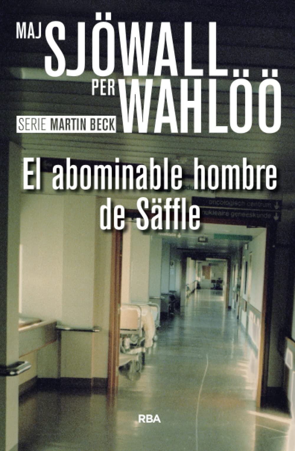 Libro: El abominable hombre de Säffle (Martin Beck) (Spanish Edition)