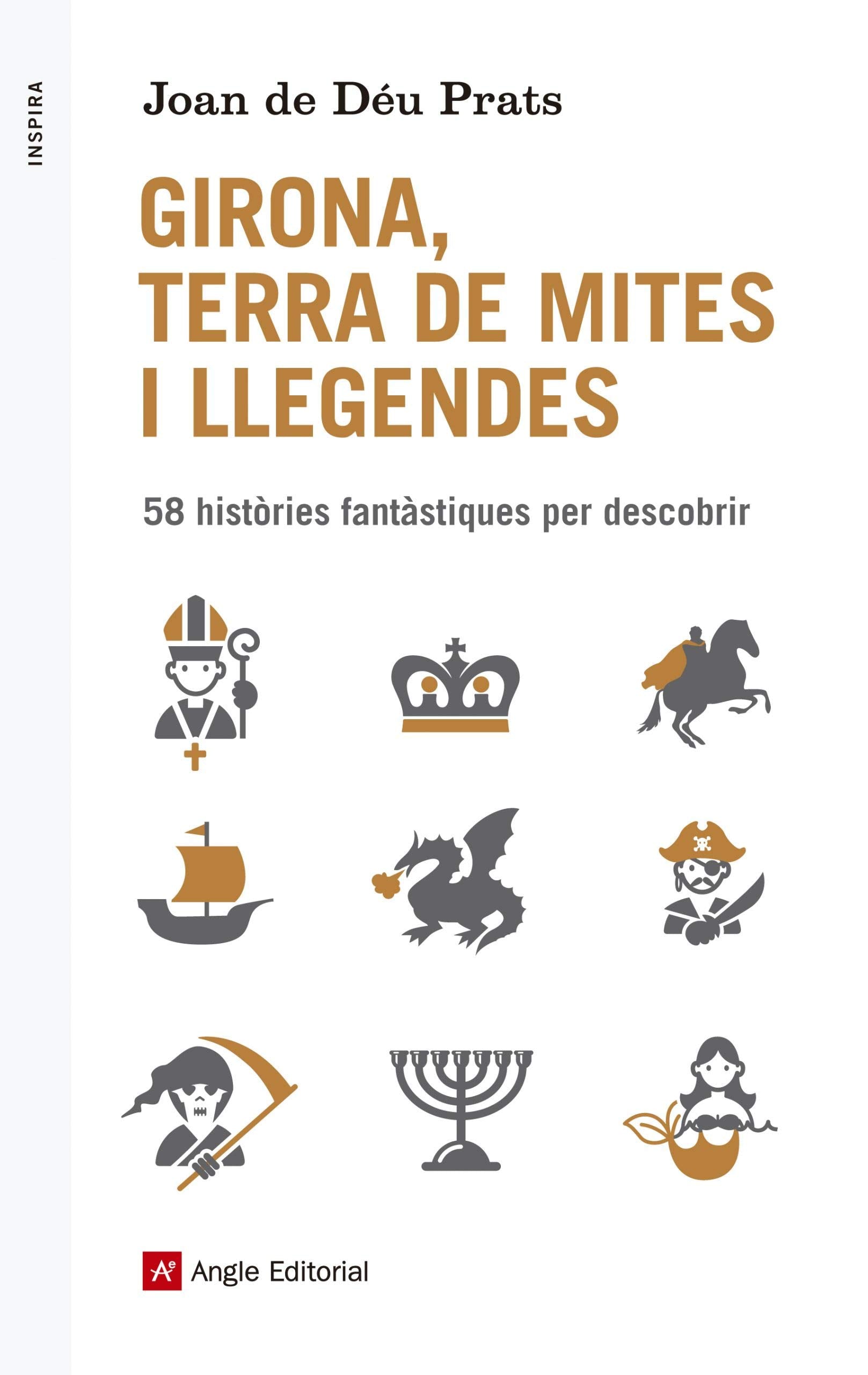 Libro: Girona, terra de mites i llegendes: 58 històries fantàstiques per descobrir