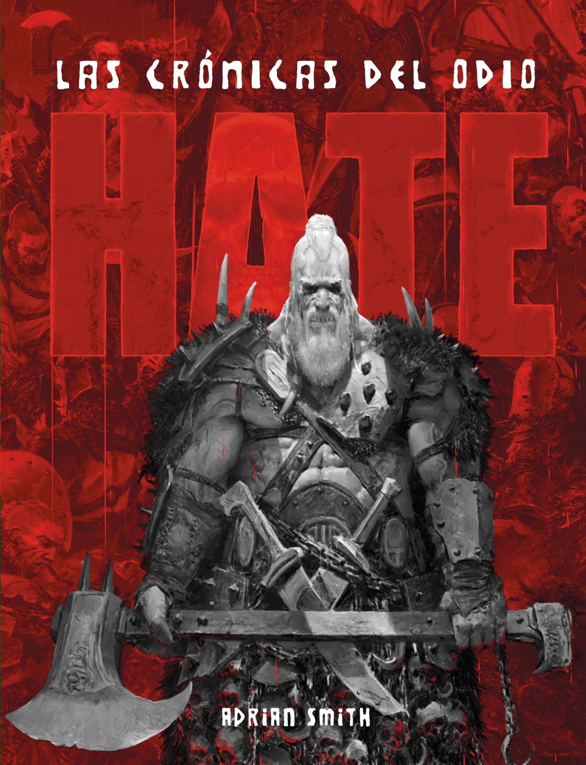 Hate: las cronicas del odio