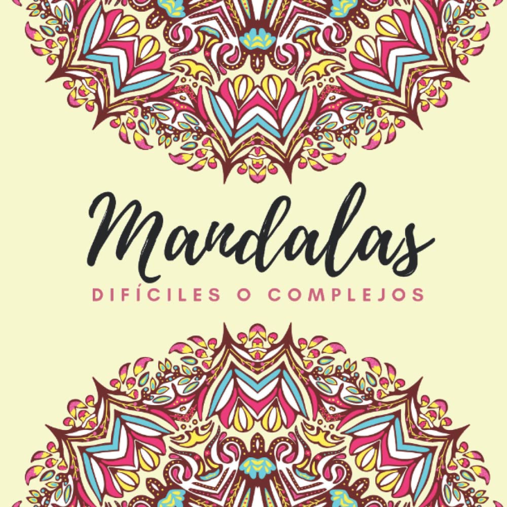 Libro: Mandalas difíciles o complejos: Libro de colorear para adultos con 65 mandalas complejos o díficiles (Spanish Edition)
